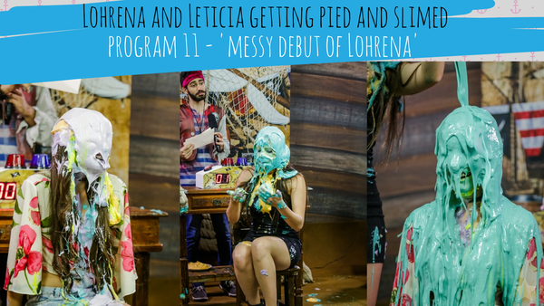 Lohrena and Leticia getting pied and slimed - program 11 - 'messy debut of Lohrena'